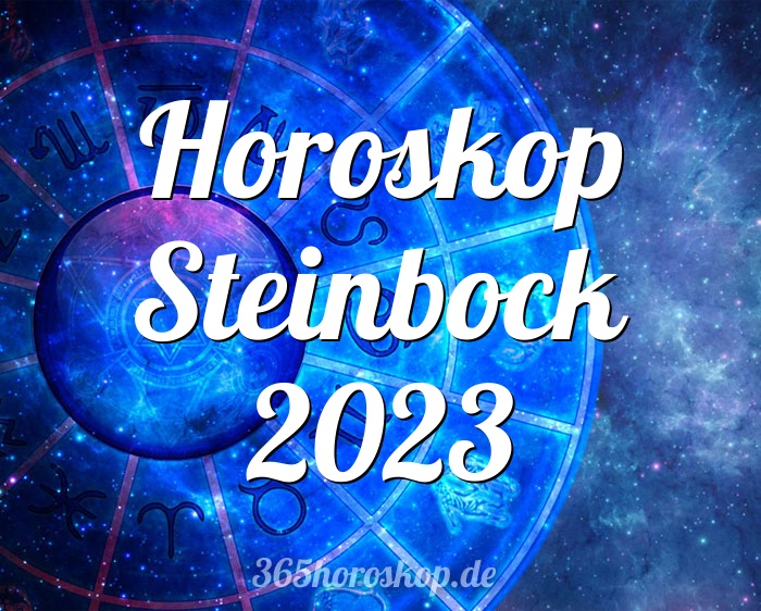 Horoskop Steinbock 2023