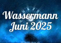 Wassermann Juni 2025